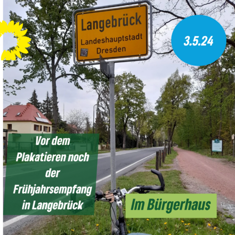 Ortseingang nach Langebtück mit Ortsschild, Text: Vor dem Plakatieren noch der Frùhjahrsempfang in Langebrùck, im Bürgerhaus, 03.05.