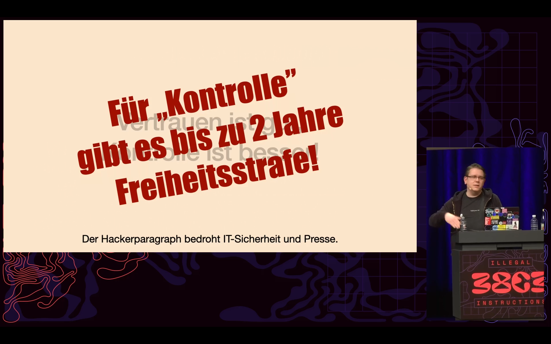 Abgebildet ist der Spruch "Vertrauen ist gut, Kontrolle ist besser!&quot; in grauer Schrift, der durch den Satz in Fettschrift pberlagert wird &quot;Für 'Kontrolle' gibt es bis zu 2 Jahre Fereiheitsstrafe!&quot; In der Fußzeile steht dann noch der <br />Hinweis, dass der Hackerparagraph die IT-Sicherheit und Presse bedroht.